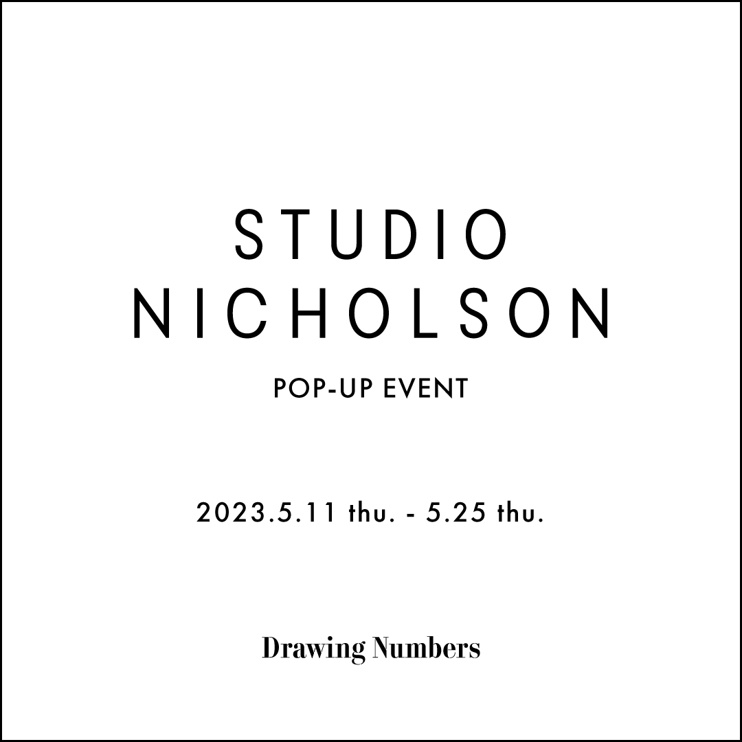 【STUDIO NICHOLSON】POP-UP EVENT @shinjuku,yokohama