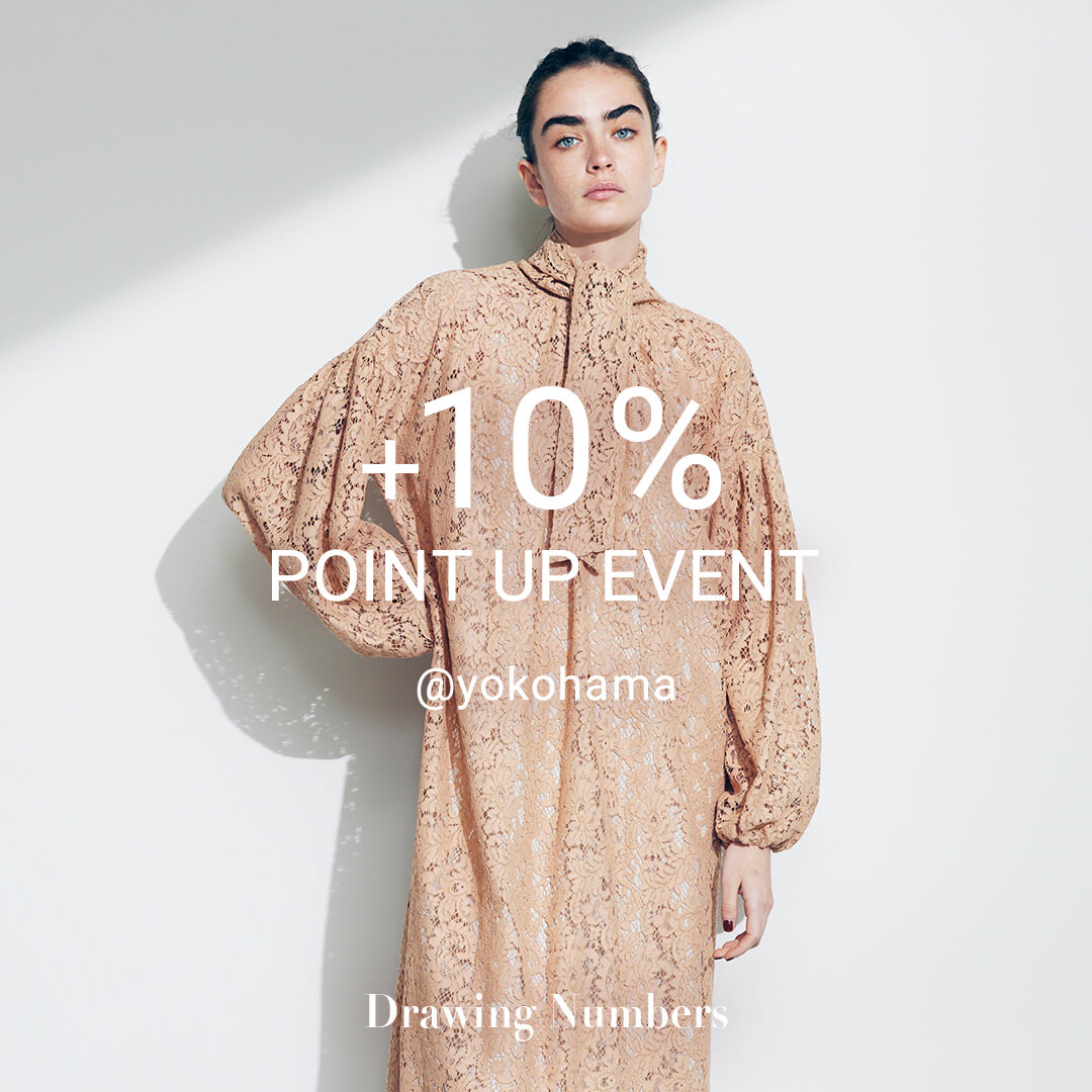 10％ POINT UP EVENT @yokohama